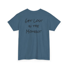 Load image into Gallery viewer, Unisex Heavy Cotton Tee - "Get Lost in the Moment" Graphic Tee