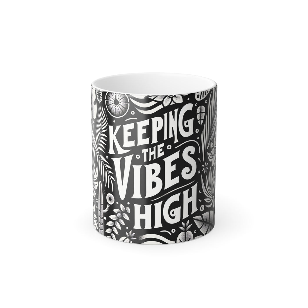 Color Morphing Mug - Keeping the Vibes High